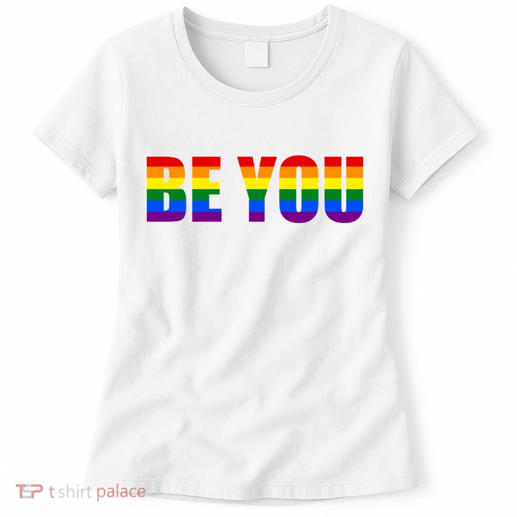 Be You Pride Month Celebration Women's T-Shirt