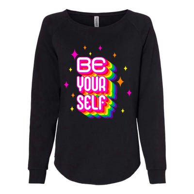 Be Yourself Pride Month Celebration Womens California Wash Sweatshirt