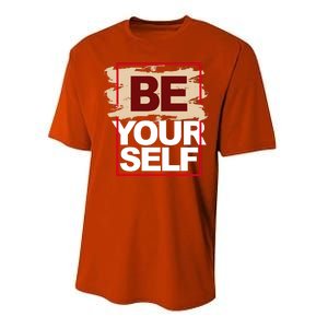 Be Yourself Positive Quote Performance Sprint T-Shirt