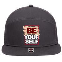 Be Yourself Positive Quote 7 Panel Mesh Trucker Snapback Hat