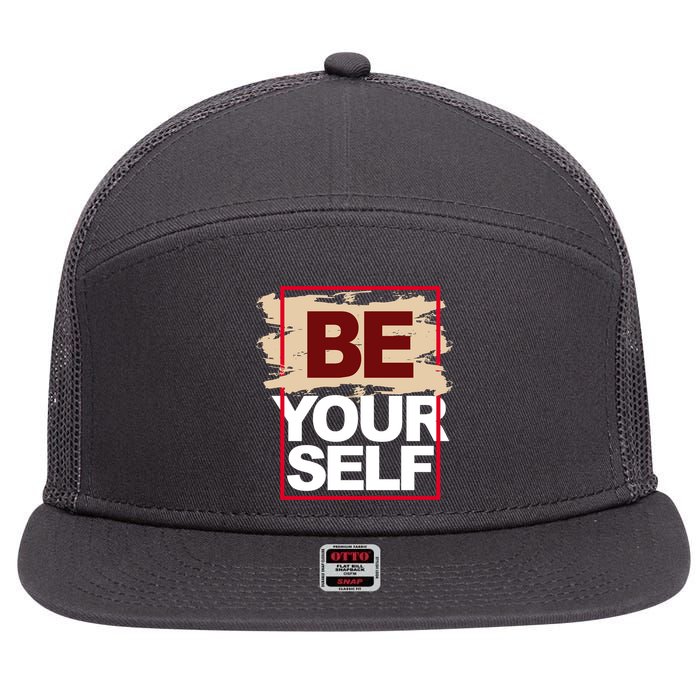 Be Yourself Positive Quote 7 Panel Mesh Trucker Snapback Hat