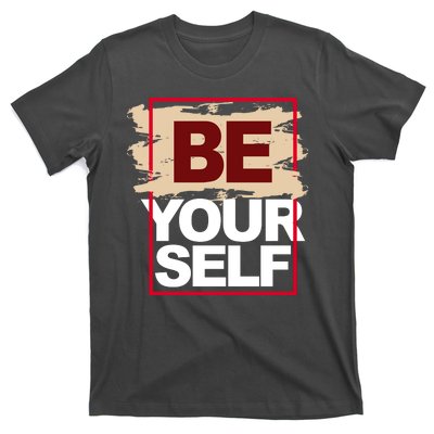 Be Yourself Positive Quote T-Shirt