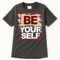 Be Yourself Positive Quote Tall T-Shirt