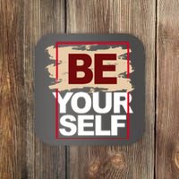 Be Yourself Positive Quote Coaster