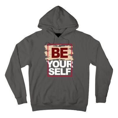 Be Yourself Positive Quote Tall Hoodie