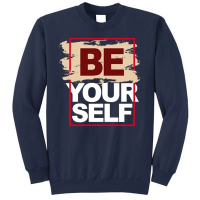 Be Yourself Positive Quote Sweatshirt