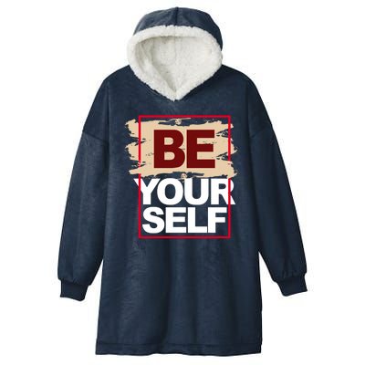 Be Yourself Positive Quote Hooded Wearable Blanket