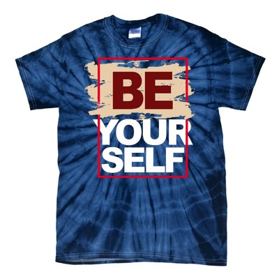 Be Yourself Positive Quote Tie-Dye T-Shirt