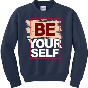 Be Yourself Positive Quote Kids Sweatshirt