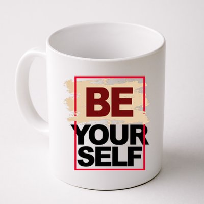 Be Yourself Positive Quote Coffee Mug