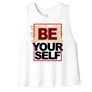 Be Yourself Positive Quote Women's Racerback Cropped Tank