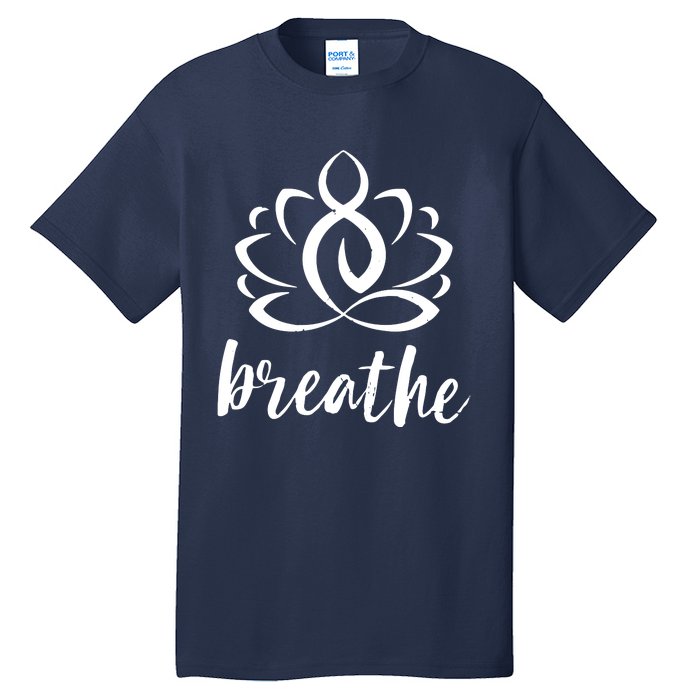 Breathe Yoga Relaxation Lotus Flower Inspiration Tall T-Shirt