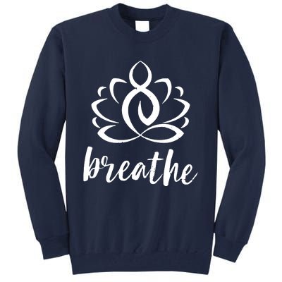 Breathe Yoga Relaxation Lotus Flower Inspiration Tall Sweatshirt