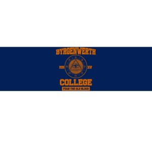 Byrgenwerth College Fear The Old Blood Bumper Sticker