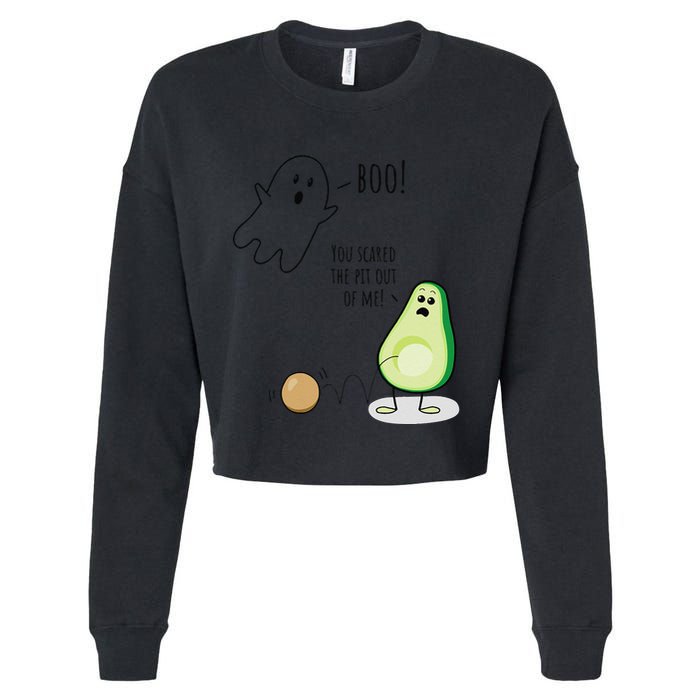 Boo You Scared The Pit Out Of Me Funny Ghost Avocado Gift Cropped Pullover Crew