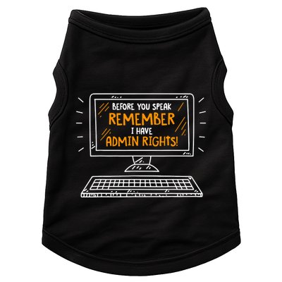 Before You Speak Remember I Have Admin Rights Doggie Tank