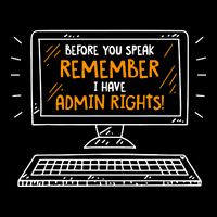 Before You Speak Remember I Have Admin Rights 16 in Basic Backpack