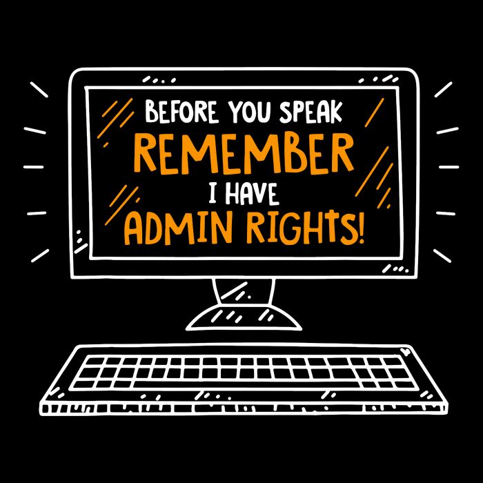 Before You Speak Remember I Have Admin Rights 16 in Basic Backpack