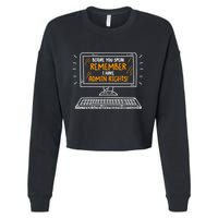 Before You Speak Remember I Have Admin Rights Cropped Pullover Crew