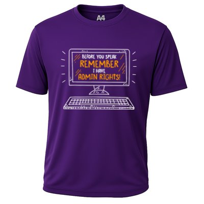 Before You Speak Remember I Have Admin Rights Performance Shirt