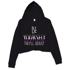 Be Yourself TheyLl Adjust Lgbtq Asexual Flag Ace Pride Ally Crop Fleece Hoodie