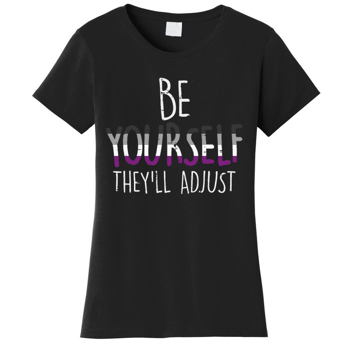 Be Yourself TheyLl Adjust Lgbtq Asexual Flag Ace Pride Ally Women's T-Shirt