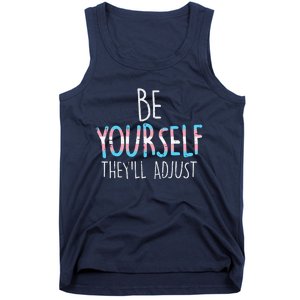 Be Yourself Theyll Adjust Transg Transg Pride Flag Lgbt Tank Top