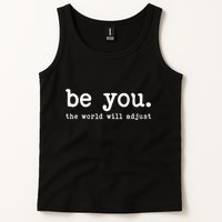 Be You The World Will Adjust Tank Top