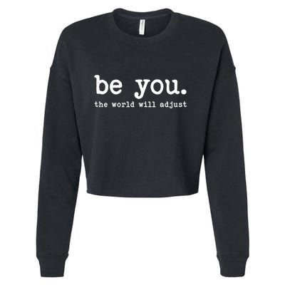 Be You The World Will Adjust Cropped Pullover Crew