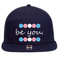 Be You Transgender Pride Month 7 Panel Mesh Trucker Snapback Hat