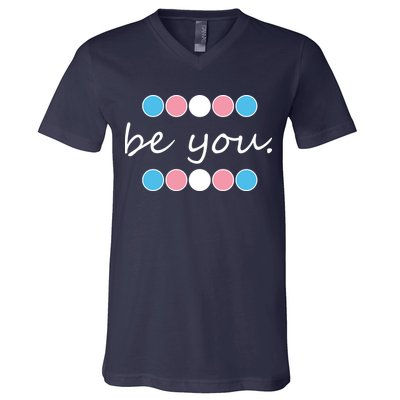 Be You Transgender Pride Month V-Neck T-Shirt