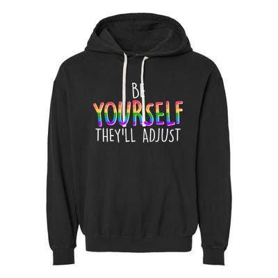 Be Yourself They'll Adjust Garment-Dyed Fleece Hoodie