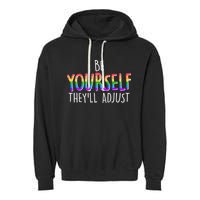 Be Yourself They'll Adjust Garment-Dyed Fleece Hoodie