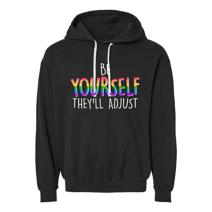 Be Yourself They'll Adjust Garment-Dyed Fleece Hoodie