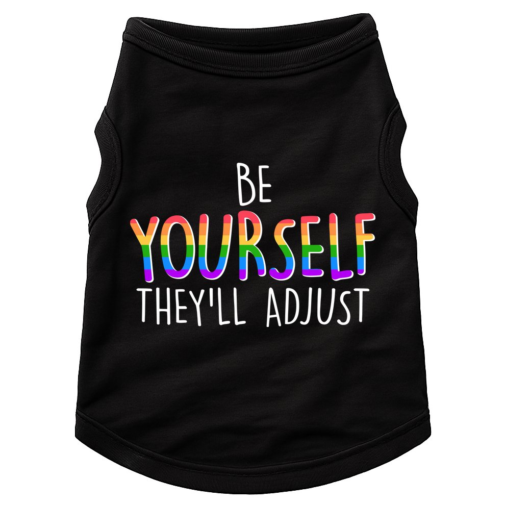 Be Yourself They'll Adjust Doggie Tank
