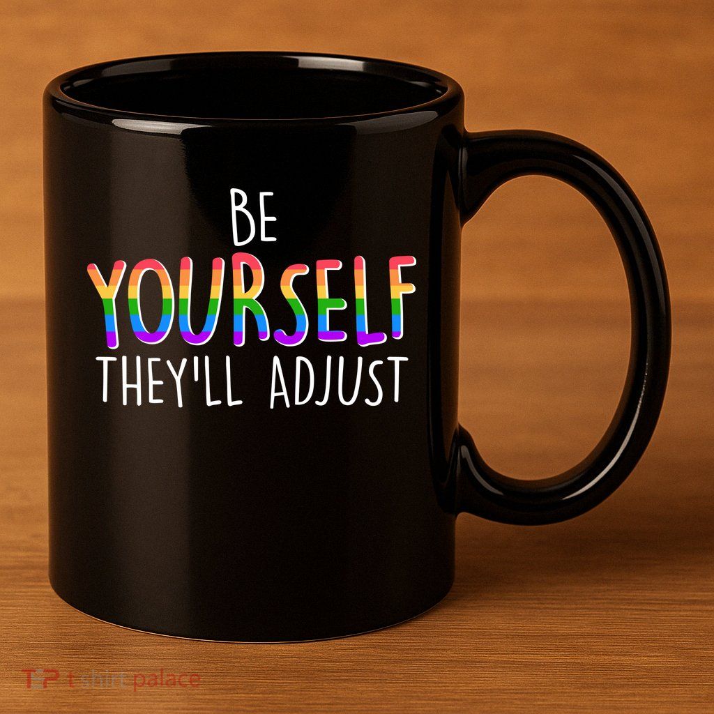 Be Yourself They'll Adjust 11oz C Handle Ceramic Mug