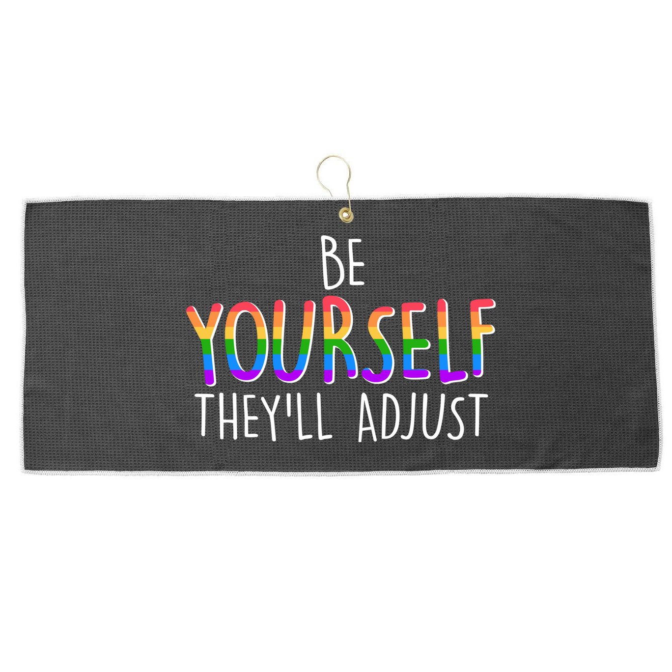 Be Yourself They'll Adjust Large Microfiber Waffle Golf Towel