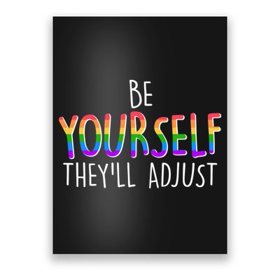 Be Yourself They'll Adjust Poster