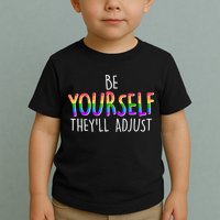 Be Yourself They'll Adjust Toddler T-Shirt