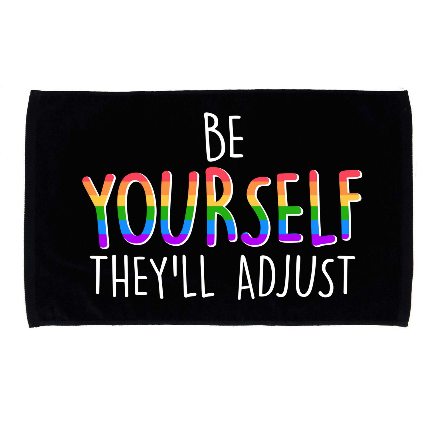Be Yourself They'll Adjust Microfiber Hand Towel