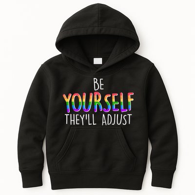 Be Yourself They'll Adjust Kids Hoodie