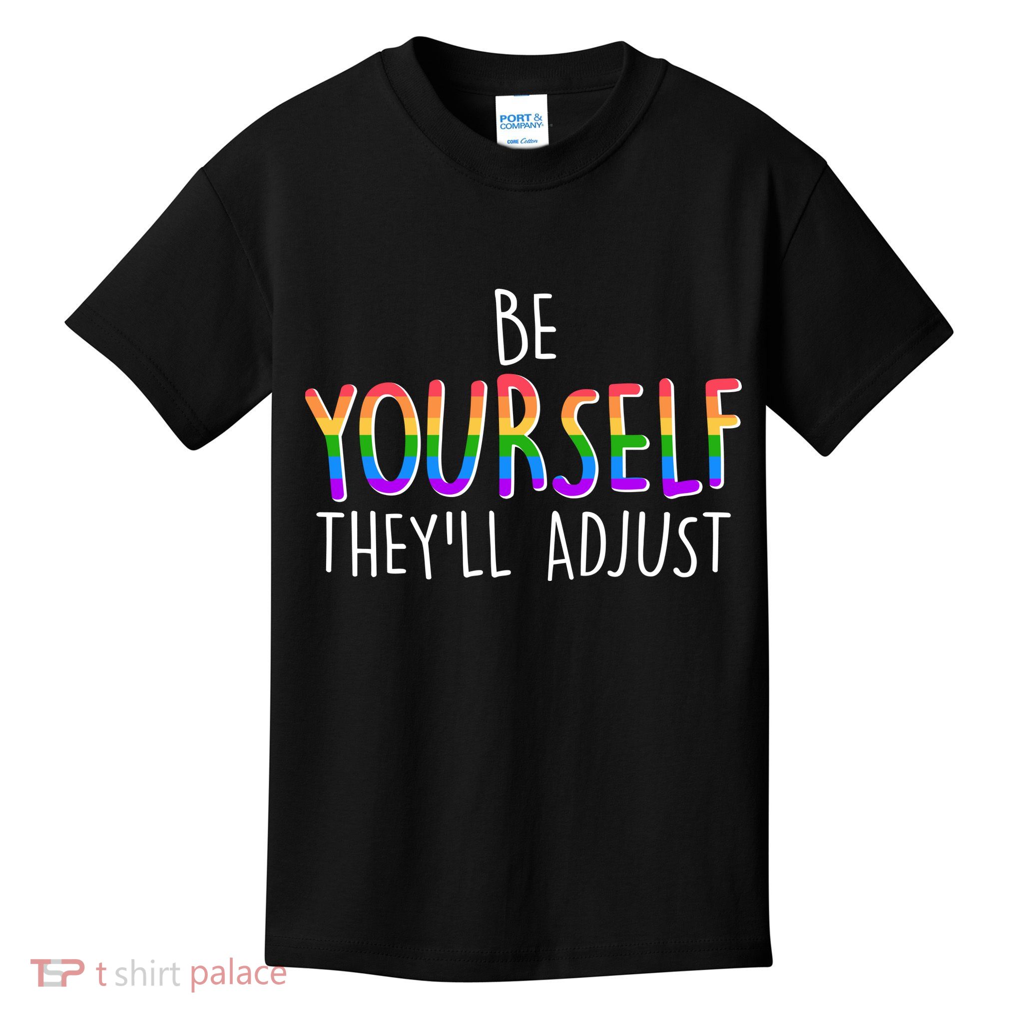 Be Yourself They'll Adjust Kids T-Shirt