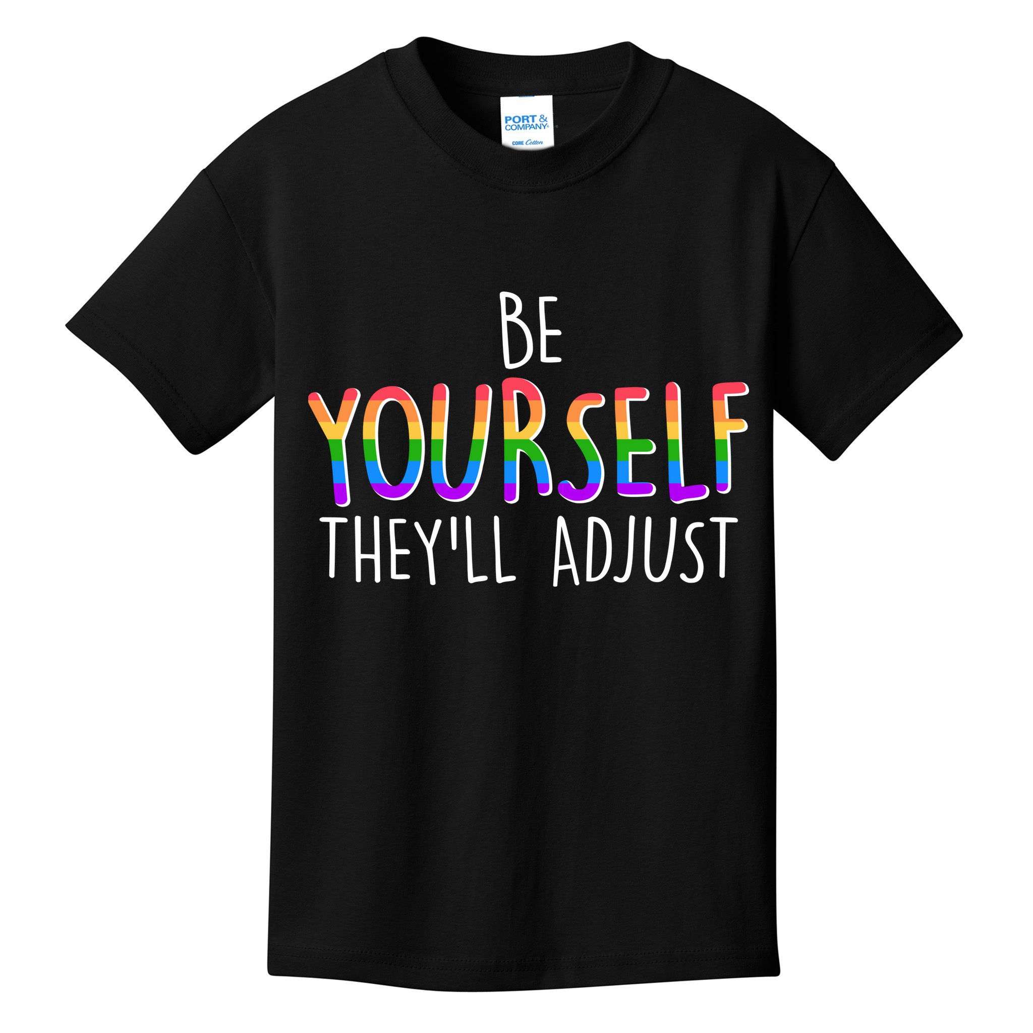 Be Yourself They'll Adjust Kids T-Shirt