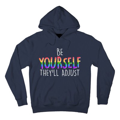 Be Yourself They'll Adjust Hoodie