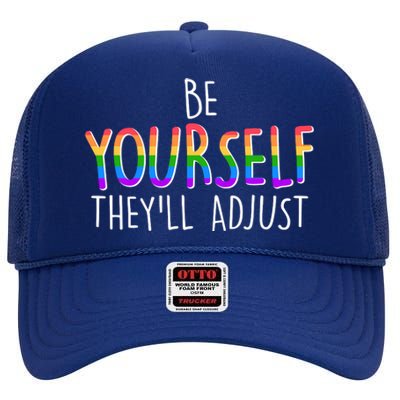 Be Yourself They'll Adjust High Crown Mesh Back Trucker Hat