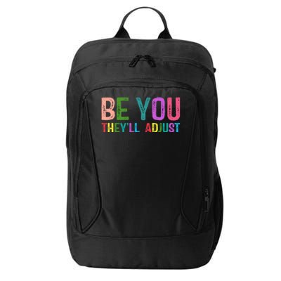 Be You They Will Adjust Be Yourself City Backpack