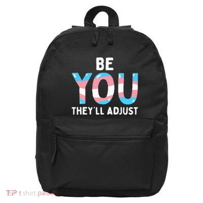 Be Yourself Theyll Adjust Pride Flag Lgbt 16 in Basic Backpack