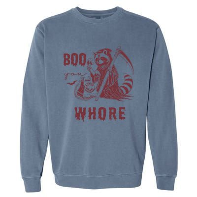 Boo You Whore Raccoon Spooky Season Animal Halloween Garment-Dyed Sweatshirt