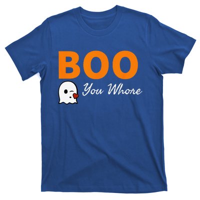 Boo You Whore Funny Halloween Costume Idea T-Shirt