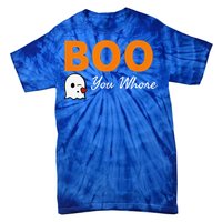 Boo You Whore Funny Halloween Costume Idea Tie-Dye T-Shirt